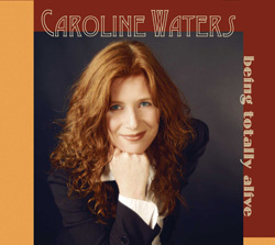 Being Totally Alive CD av Caroline Waters